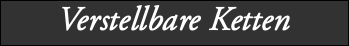 Verstellbare Ketten