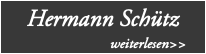 Hermann Schütz weiterlesen>>